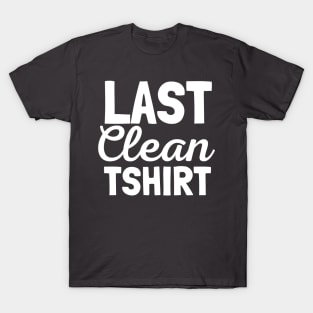 Funny Last Clean Tshirt T-Shirt